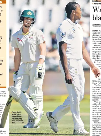  ?? AFP ?? Steve Smith and Kagiso Rabada had a runin during Port Elizabeth Test.
