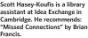  ?? ?? Scott Hasey-Koufis is a library assistant at Idea Exchange in Cambridge. He recommends: “Missed Connection­s” by Brian Francis.