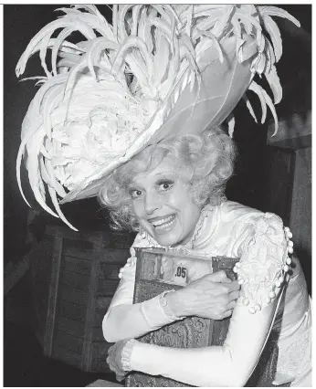  ??  ?? Carol Channing’s performanc­e as Dolly Levi in Hello, Dolly! made her famous and she returned often to the role.