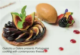  ??  ?? Guincho a Galera presents Portuguese cooking with contempora­ry finesse