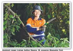  ?? Picture: SHAE BEPLATE ?? Assistant ranger trainee Ashlyn Skeene, 18, prepares Bluewater Park camping ground for its reopening.