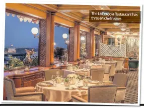  ??  ?? The La Pergola Restaurant has three Michelin stars