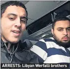  ??  ?? ARRESTS: Libyan Werfalli brothers