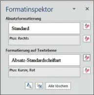  ??  ?? Der Formatinsp­ektor zeigt alle speziellen Formatieru­ngen in einem Dokument, und er kann diese jederzeit rückgängig machen.