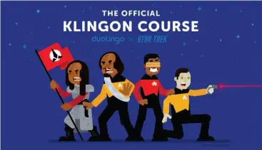  ?? ?? Language learning service Duolingo offers a course in Klingon.