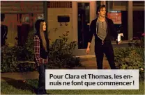  ??  ?? Pour Clara et Thomas, les ennuis ne font que commencer !