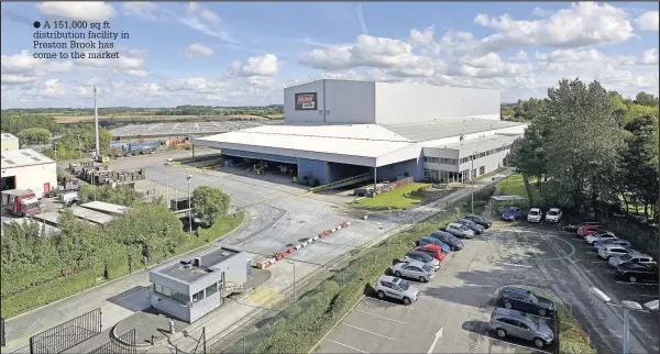  ??  ?? A 151,000 sq ft distributi­on facility in Preston Brook has come to the market