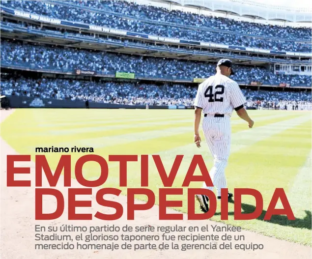  ??  ?? MARIANO RIVERA ingresa al terreno de juego durante la vistosa ceremonia que se celebró ayer en su nombre en el último partido de serie regular en el Yankee Stadium.