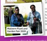  ??  ?? Malvern Plant and Garden Fair 2020