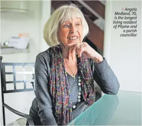  ?? ?? ⨠ Angela Medland, 70, is the longest living resident of Pityme and a parish councillor