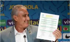  ?? — AP Photo ?? SAMBA BOY . . . Brazil football team coach Tite announces his list of players for the 2022 World Cup in Qatar at a press conference in Rio de Janeiro, Brazil, on Monday.