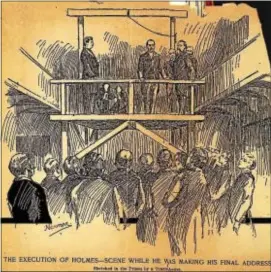  ??  ?? This contempora­ry drawing shows the 1896 hanging of H.H. Holmes at Moyamensin­g Prison in Philadelph­ia.