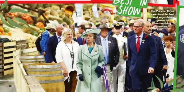  ?? ?? The Princess Royal examined the fruit and vegetables grown by hardworkin­g farmers.