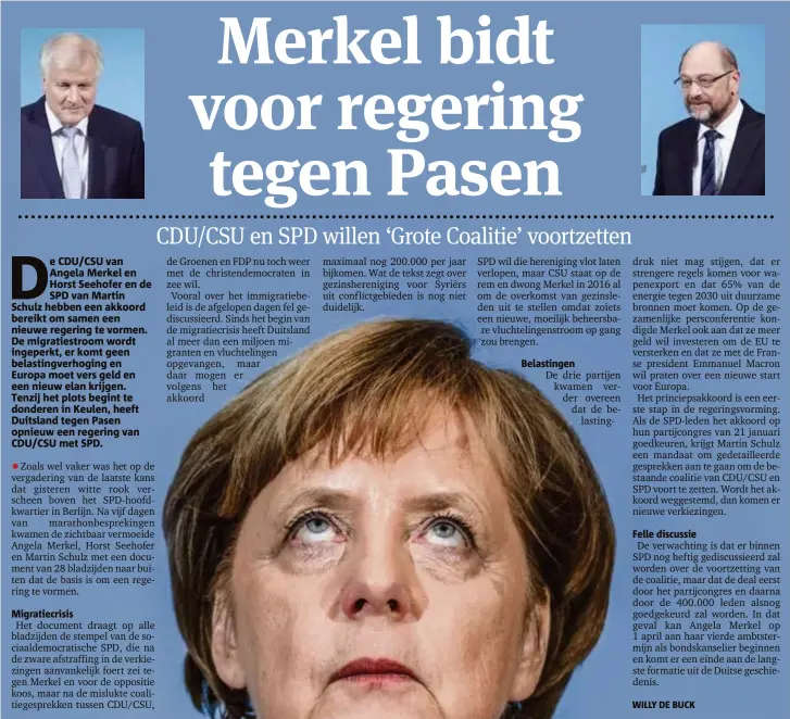  ?? FOTO AFP ?? Na vijf dagen bespreking­en hadden Angela Merkel, Horst Seehofer (linksboven) en Martin Schulz (rechtsbove­n) een document dat de basis is om een regering te vormen.