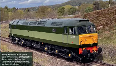  ?? (Anthony Middleton) ?? Newly repainted in BR green, Class 47 47773 was photograph­ed during a run out along the
Severn Valley Railway on May 9.