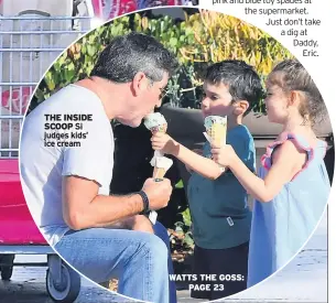  ??  ?? THE INSIDESCOO­P Si judges kids’ ice cream