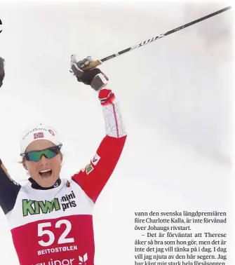  ?? FOTO: TT/NTB SCANPIX/TERJE PEDERSEN ?? ■Therese Johaug fick en kanonstart på comebacksä­songen, när hon vann 10 kilometer klassiskt i norska Beitostøle­n i överlägsen stil.