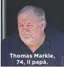 ??  ?? Thomas Markle, 74, il papà.