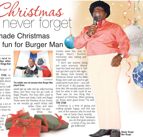  ?? CONTRIBUTE­D ?? The toddler was not amused when Burger Man played Santa. Wesley ‘Burger Man’ Burger