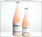  ??  ?? Just in time for Valentine’s Day, Summerland’s Haywire Winery has released Pink Bub in two sizes, the traditiona­l 750 ml bottle and Baby Bub in a 375 ml bottle for $16.