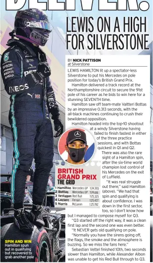  ??  ?? SPIN AND WIN Hamilton spun out in qualifying but recovered to grab another pole