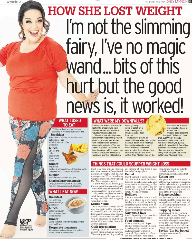  ??  ?? LIGHTER SIGHT Slimmer Lisa loves her new look and figure