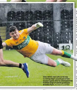  ?? PICTURE BY ALAN FINN ?? GOAL MOVE: Cian Lally on his way to netting Sligo’s second goal of last Sunday’s game after he sidesteppe­d the fruitless lunge of Leitrim goalkeeper Brendan Flynn.