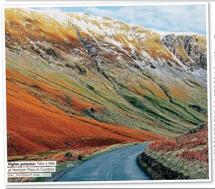  ?? @DPC_PHOTOGRAPH­Y DANIEL CASSON ?? Higher purpose: Take a hike. at Honister Pass in Cumbria.
