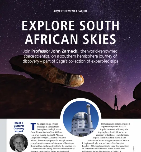  ?? ?? Meet a Cultural Odyssey expert
Professor John Zarnecki accompanie­s this tour. Emeritus Professor at the Open University, John is a distinguis­hed space scientist who has contribute­d to high-profile missions such as the Giotto probe that visited Halley’s Comet, and the Hubble Telescope.
T