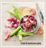  ??  ?? Crab & beetroot pâté