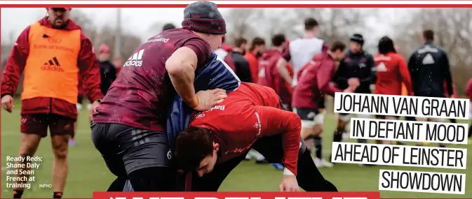  ?? INPHO ?? Ready Reds: Shane Daly and Sean French at training