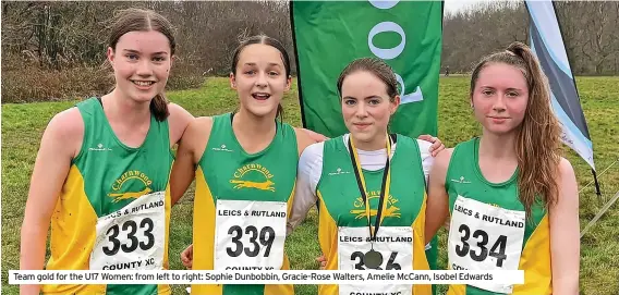  ?? ?? Team gold for the U17 Women: from left to right: Sophie Dunbobbin, Gracie-Rose Walters, Amelie McCann, Isobel Edwards