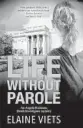  ?? ?? ‘Life Without Parole’ By Elaine Viets. Severn, 240 pages, $28.99
