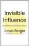  ??  ?? “Invisible Influence: The Hidden Forces That Shape Behavior,” by Jonah Berger, Simon and Schuster $35.99