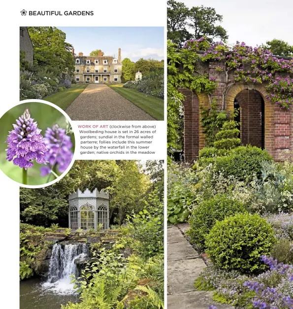  ??  ?? WORK OF ART (clockwise from above) Woolbeding house is set in 26 acres of gardens; sundial in the formal walled parterre; follies include this summer house by the waterfall in the lower garden; native orchids in the meadow