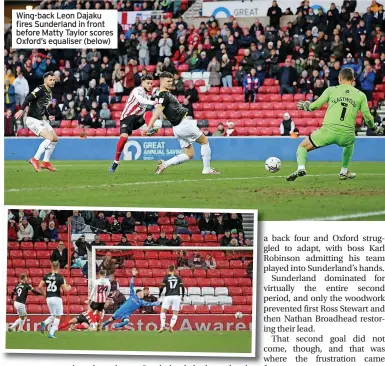 ?? ?? Wing-back Leon Dajaku fires Sunderland in front before Matty Taylor scores Oxford’s equaliser (below)