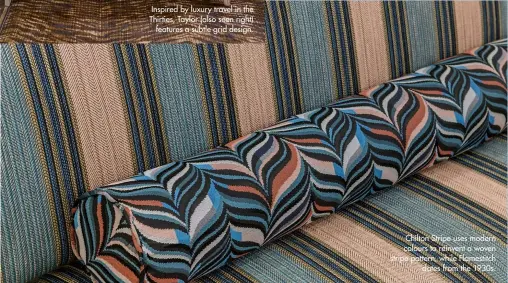  ??  ?? Chilton Stripe uses modern colours to reinvent a woven stripe pattern, while Flamestitc­h dates from the 1930s.