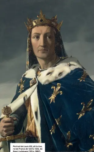  ?? ?? Portrait de Louis VIII, dit le lion, roi de France de 1223 à 1226, de Henri Lehmann (1814-1882).