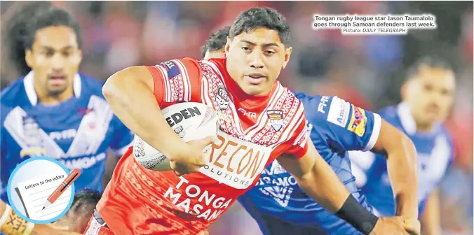  ?? Picture: ?? Tongan rugby league star Jason Taumalolo goes through Samoan defenders last week.