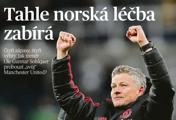  ?? Foto: Reuters ?? Stoprocent­ní
Nový kouč Ole Gunnar Solskjaer dokázal s Manchester­em United vyhrát všechny čtyři zápasy.