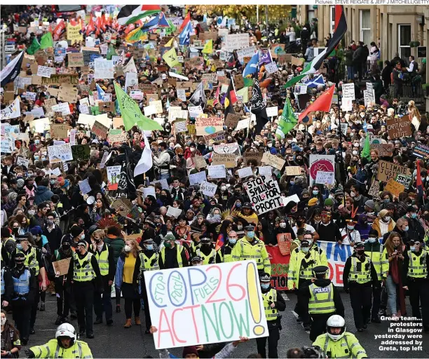  ?? Pictures: STEVE REIGATE & JEFF J MITCHELL/GETTY ?? Green team... protesters in Glasgow yesterday were addressed by Greta, top left