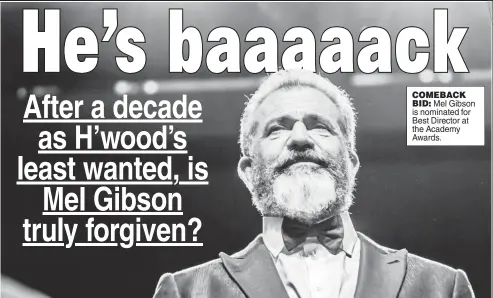  ??  ?? COMEBACK BID: Mel Gibson is nominated for Best Director at the Academy Awards.