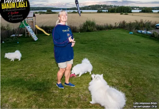  ??  ?? Lotta Johansson-Bräck har varit speaker i 24 år.