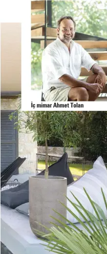  ??  ?? İç mimar Ahmet Tolan