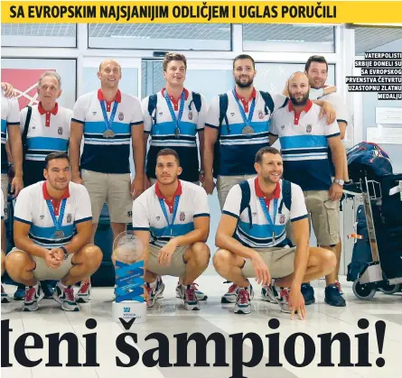  ??  ?? vaterpolis­ti srbije doneli su sa evropskog prvenstva Četvrtu uzastopnu zlatnu medalju