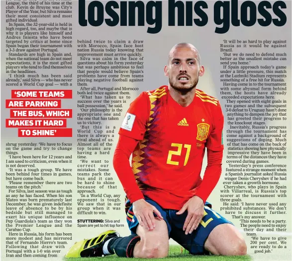  ??  ?? STUTTERING: Silva and Spain are yet to hit top form