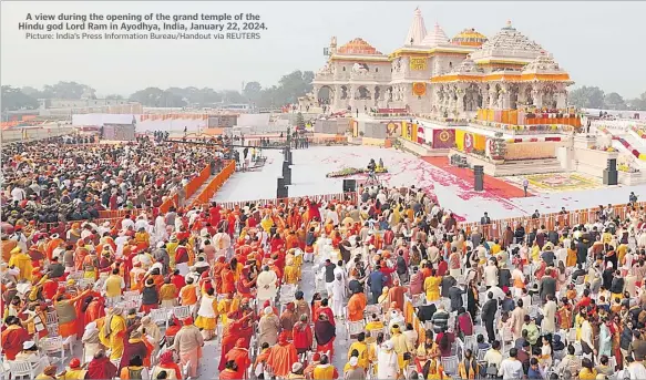 ?? Picture: India’s Press Informatio­n Bureau/Handout via REUTERS ?? A view during the opening of the grand temple of the Hindu god Lord Ram in Ayodhya, India, January 22, 2024.