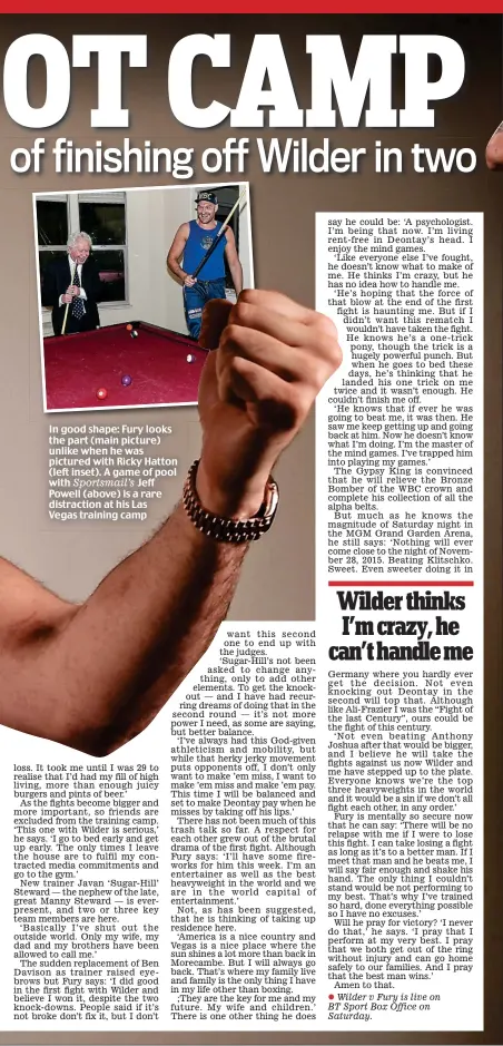  ??  ?? In good shape: Fury looks the part (main picture) unlike when he was pictured with Ricky Hatton (left inset). A game of pool with Sportsmail’s Jeff Powell (above) is a rare distractio­n at his Las Vegas training camp