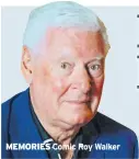  ??  ?? MEMORIES Comic Roy Walker