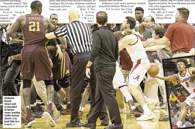  ?? AP ?? Alabama bench clears and is marched to locker room, leaving Collin Sexton (inset r.) to lead Tide in a 3-on-5.